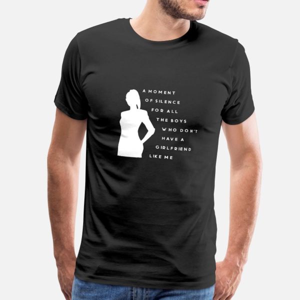 

a moment of silence for a girlfriend like me t shirt men printed cotton round neck family loose comical spring autumn outfit shirt