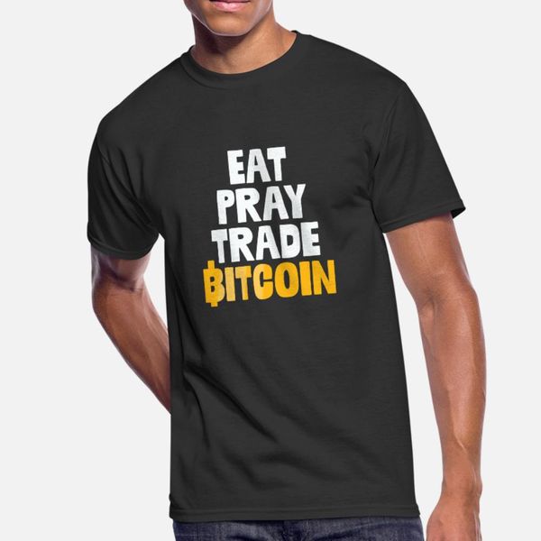 

eat pray trade bitcoin cryptocurrency hodl humor t shirt men customize cotton o neck outfit crazy building summer kawaii shirt