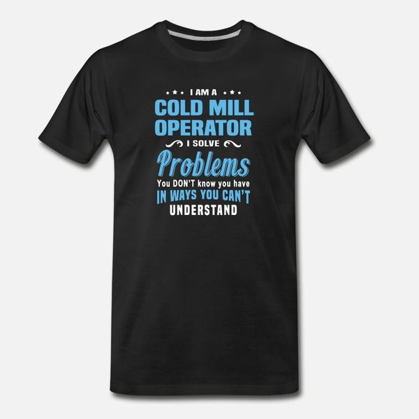 

cold mill operator t shirt men printing 100% cotton o neck gents crazy funny summer letters shirt