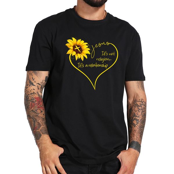 

jesus it's not a religion it's a relationship sunflower t shirt christianity good intentions tshirt short sleeve cotton