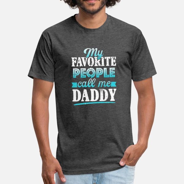 

my favorite people call me daddy t shirt men printing short sleeve plus size 3xl letter famous comical spring autumn kawaii shirt