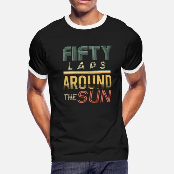 

fifty laps around the sun t shirt men designer 100% cotton size s-3xl pictures cute new fashion summer style unique shirt, White;black