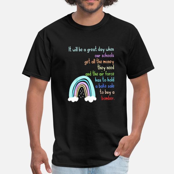 

it will be a great day when our schools t shirt men designs 100% cotton euro size s-3xl male loose funny casual summer style vintage shirt