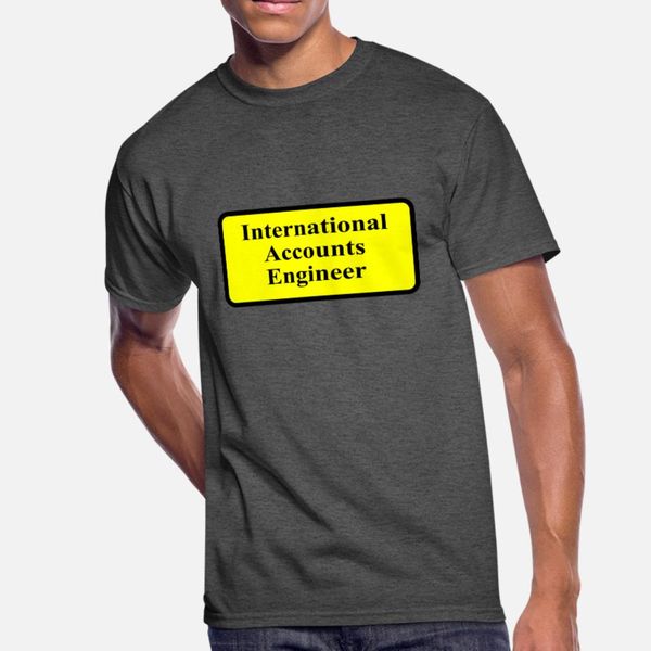 

design international accounts engineer t shirt men create cotton o-neck slim graphic new fashion spring novelty shirt