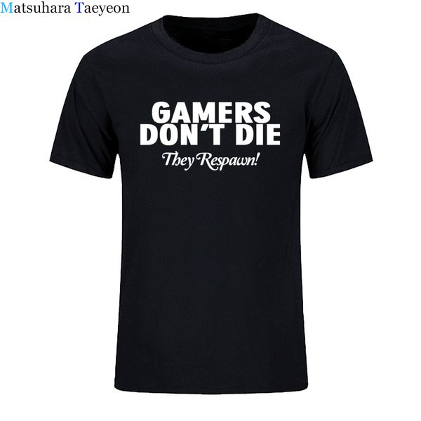 

gamers don't die they respawn printed mens t shirt funny t shirts men brand clothing 2018 summer new style cotton to11