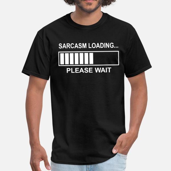 

sarcasm loading funny computer geek tech programme t shirt men designing cotton s-xxxl leisure gift humor summer leisure shirt