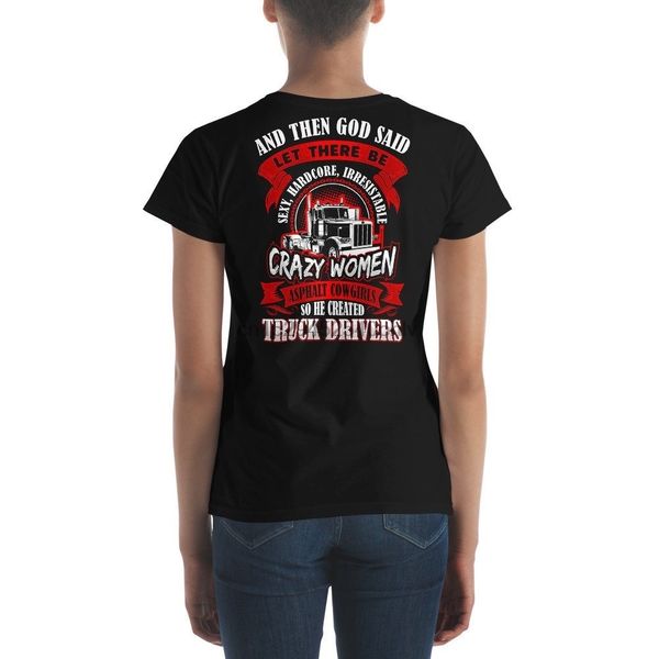 

funny trucker hardcore irresistable crazy women truck drivers women t-shirt