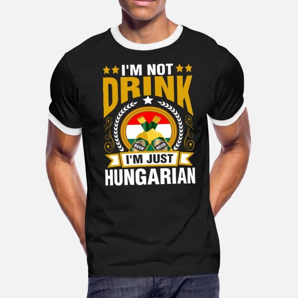 

im not drink im just hungarian t shirt men customized 100% cotton round collar original fit comical summer vintage shirt
