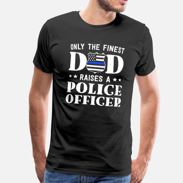 

proud police dad police officer dad gifts thin t shirt men anti-wrinkle 100% cotton s-xxxl standard anti-wrinkle fashion summer shirt