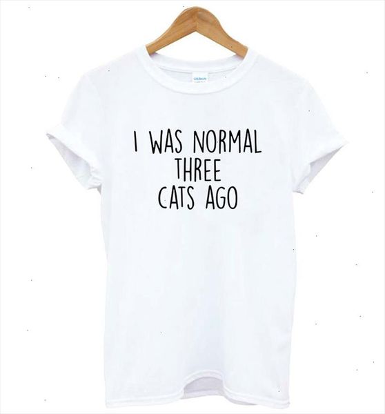 

i was normal three cats ago letters print women tshirt cotton casual funny t shirt for lady tee hipster drop ship, White