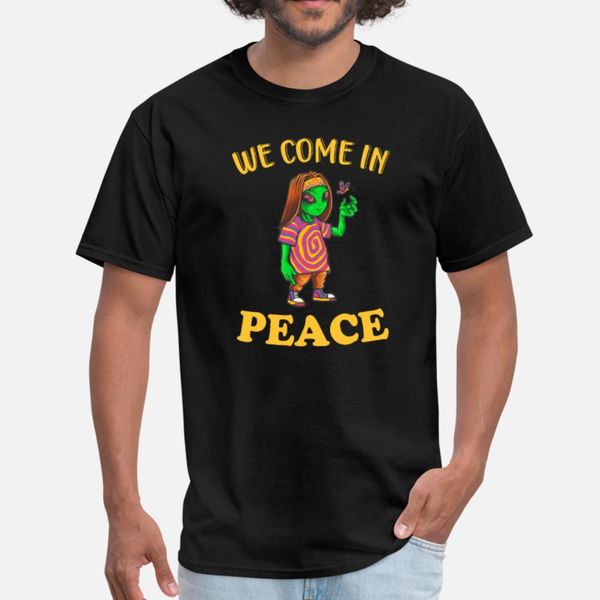 

funny hippie alien come in peace t shirt men custom cotton o-neck gift new style summer unique shirt