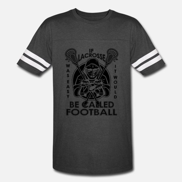 

if lacrosse was easy it would be called football t shirt men designing short sleeve crew neck pattern loose funny summer slim shirt