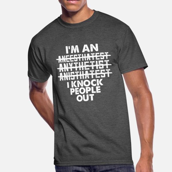 

anesthesia doctor anesthesiologist knock out t shirt men designer cotton s-xxxl novelty cute comfortable spring autumn cool shirt