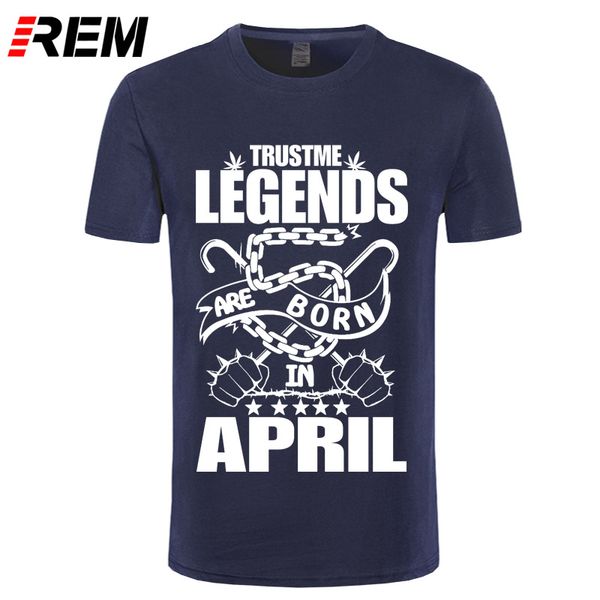 

rem fashion men o neck shirt legends are born in april t-shirt - birthday tee shirt birthday gift