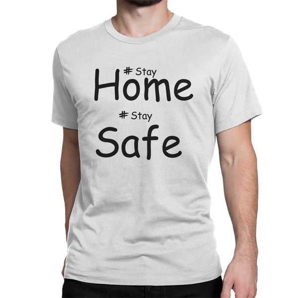 

men stay home stay safe quarantine t shirt 100% cotton clothing awesome short sleeve round neck tees plus size t-shirts