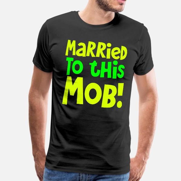 

married to this mob funny for new husbands t shirt men customize tee shirt s-3xl pattern loose breathable summer outfit shirt
