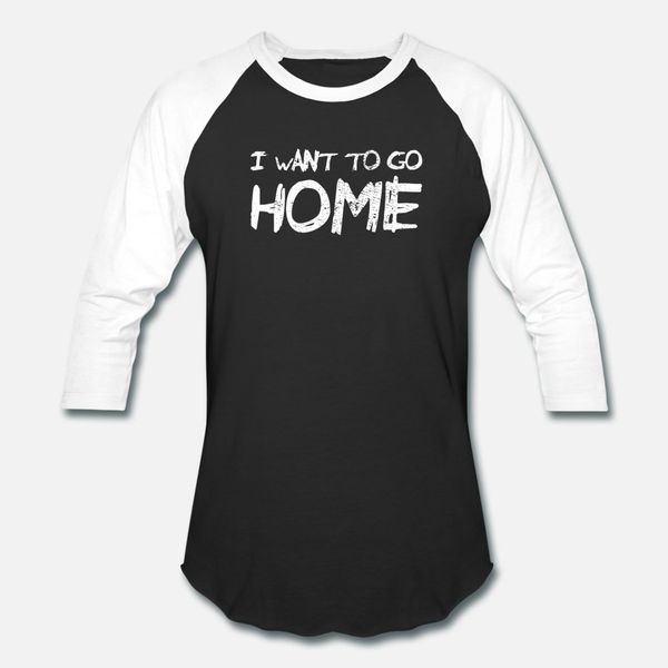 

i want to go home t shirt men custom cotton euro size s-3xl male famous new fashion summer style kawaii shirt