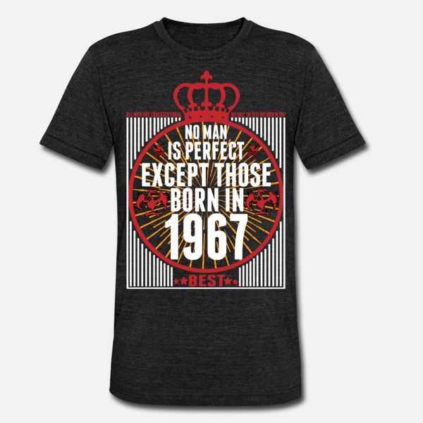 

no one is perfect except those born in 1967 t shirt men customized cotton o neck pictures anti-wrinkle comical spring autumn natural shirt