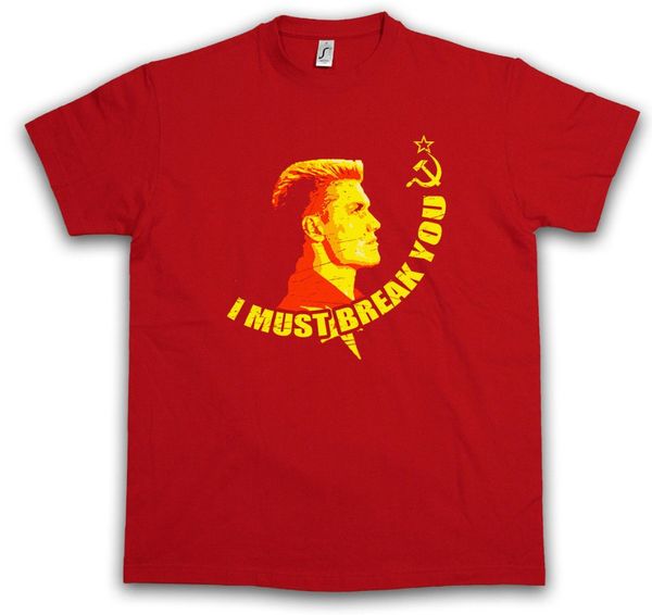 

brand t-shirt men 2019 fashion i must break you t-shirt - rocky ivan drago boxing balboa mighty movie mick t shirts