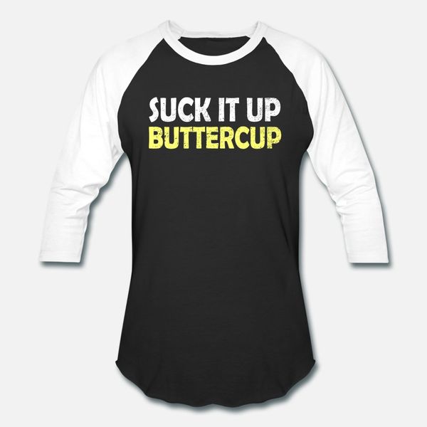 

suck it up buttercup t shirt men design cotton plus size 3xl unique fit new fashion spring cool shirt