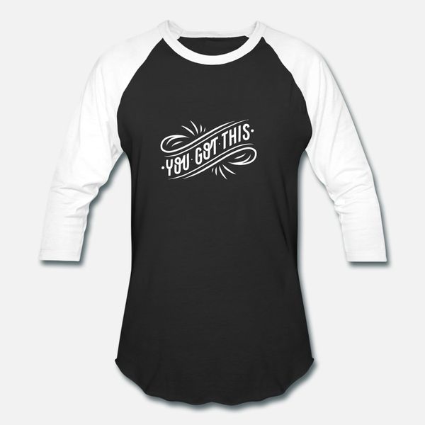 

you got this t shirt men customized 100% cotton s-3xl male fit comical spring letters shirt