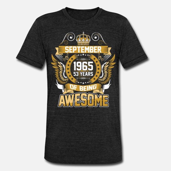 

september 1965 53 years of being awesome t shirt men create tee shirt size s-3xl unique graphic humor summer pictures shirt, White;black