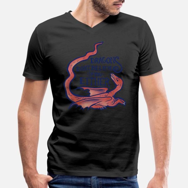 

dragons don t believe in you either t shirt men printing short sleeve o neck solid color interesting comfortable summer style shirt