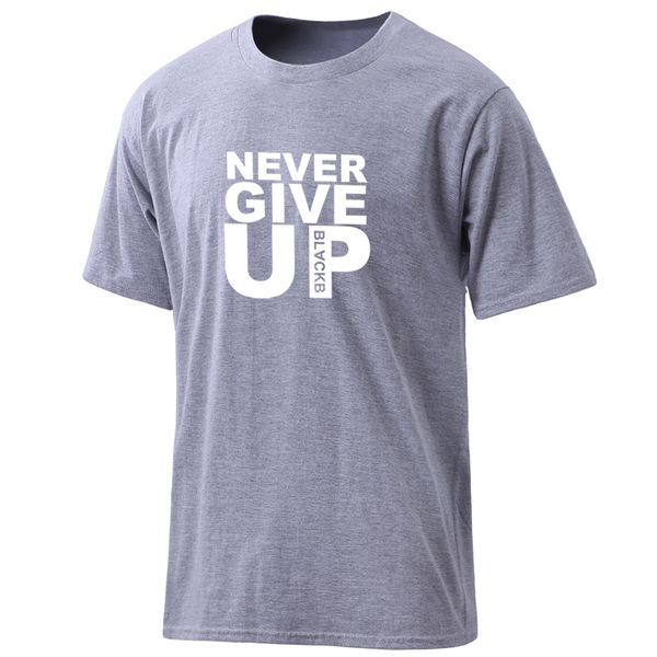 

never give up mens t-shirts 2020 fashion 100% cotton streetwear clothing summer o-neck male harajuku hipster leisure homme
