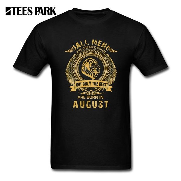 

t shirts the golden horoscope all men are created equal but only the are born in august 100% cotton t-shirt new tees