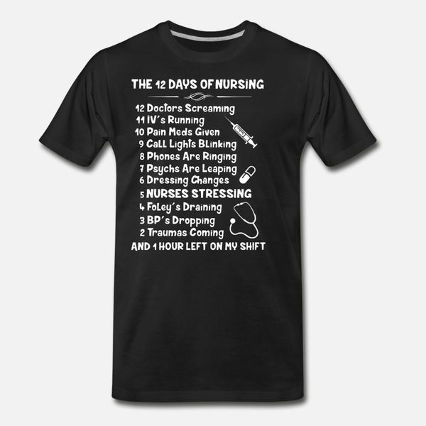 

the 12 days of nursing 12 doctor screaming 11 iv s t shirt men designs 100% cotton plus size 3xl cool famous basic letters shirt