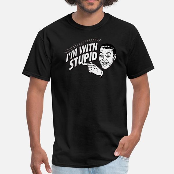 

i m with stupid t shirt men designs tee shirt o-neck vintage famous funny spring family shirt