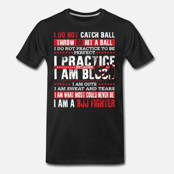 

bjj fighter i m what most could never be t shi t shirt men customize tee shirt euro size s-3xl homme loose building spring autumn shirt