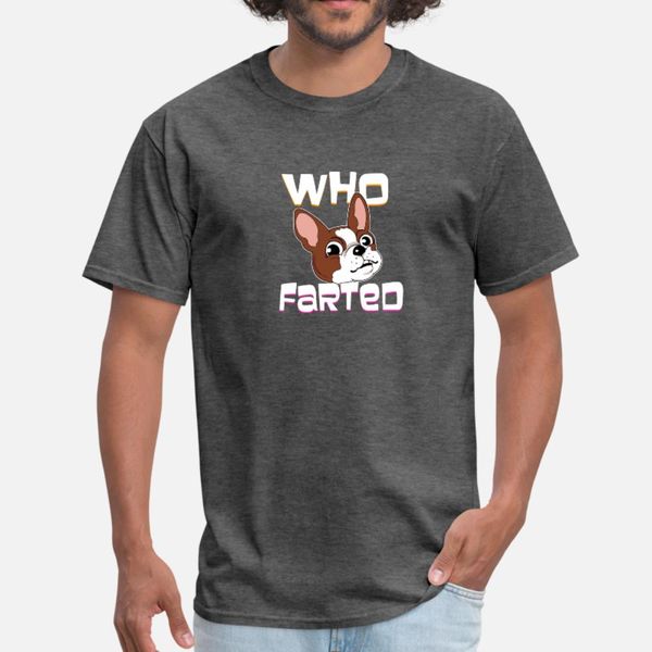 

who farted boston terrier gift boston terrier t shirt men create 100% cotton plus size 3xl outfit graphic comfortable summer formal shirt