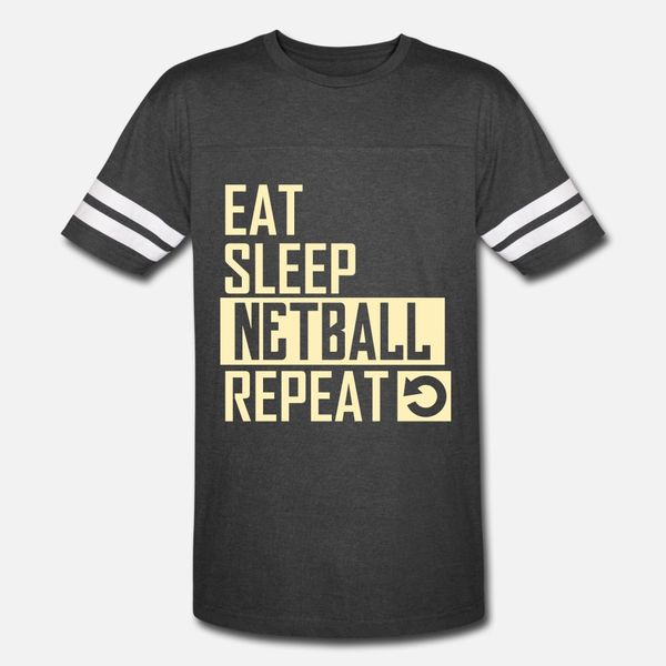 

eat sleep netball t shirt men create cotton plus size 3xl gents anti-wrinkle breathable spring autumn unique shirt