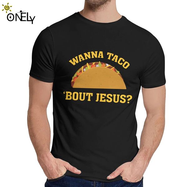 

streetwear tee men slim pure cotton wanna taco jesus funny christian witness t shirt round collar