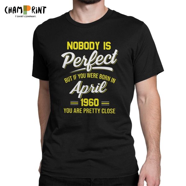 

никто не идеален, но если вы родились в апреле 1960 года вы довольно t-shirt мужчины 60 years old шестидесятый день рождения подарок урожай