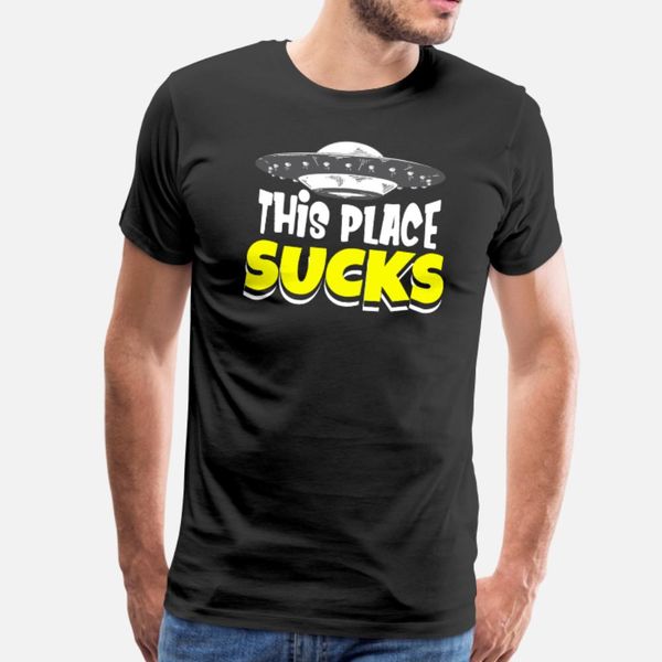 

this place sucks t shirt men custom tee shirt s-xxxl original anti-wrinkle humor summer normal shirt