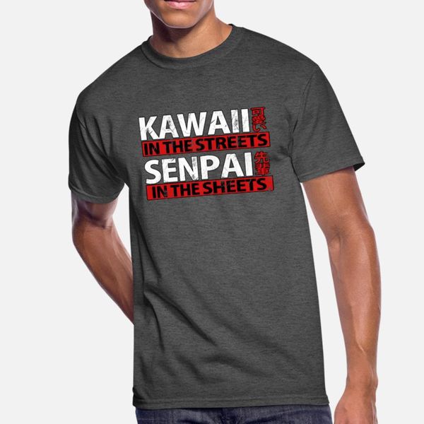 

kawaii in the streets senpai in the sheets manga t shirt men custom tee shirt s-xxxl clothes fit authentic spring autumn family shirt