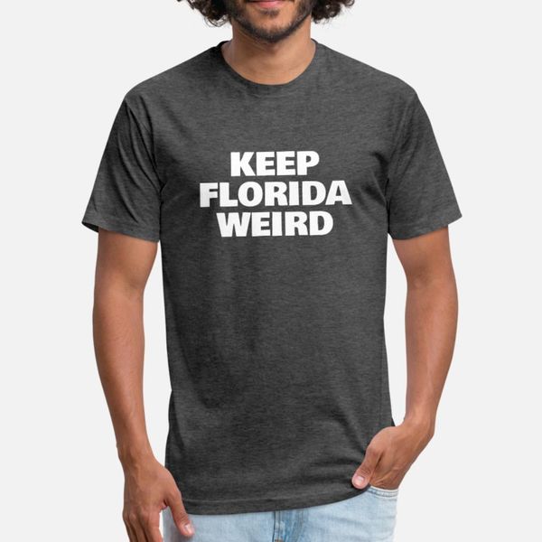 

keep florida weird white text t shirt men custom tee shirt size s-3xl anti-wrinkle comical spring autumn family shirt