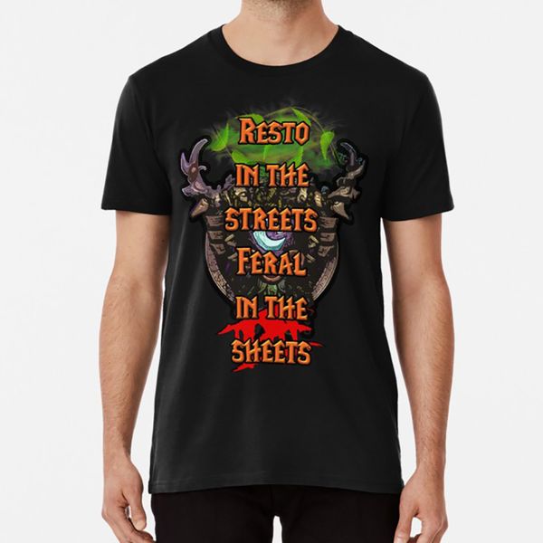 

resto vs feral t shirt wow druid feral restoration resto in the streets in the sheets