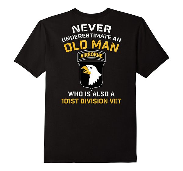 

2019 new summer tee shirt mens 101st airborne never underestimate an old man who is a vet cool t-shirt