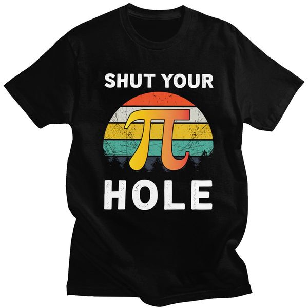 

vintage men's shut your pi hole t shirts short sleeves cotton t-shirt designer mathematics algebra math teacher tee clothes
