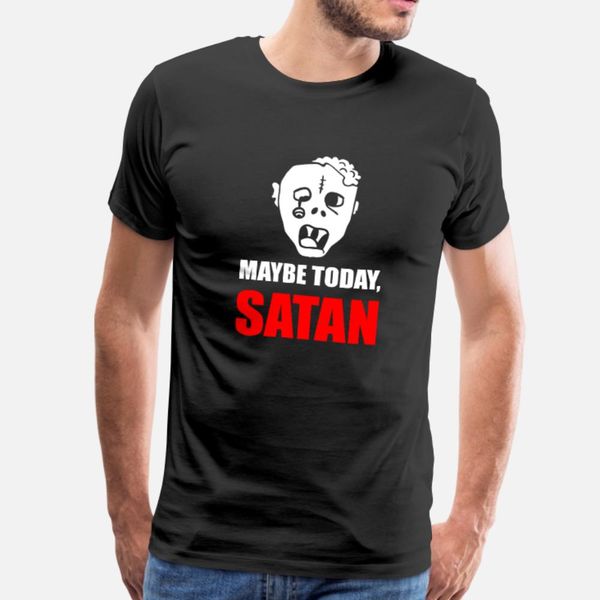 

maybe today satan 6 t shirt men character 100% cotton euro size s-3xl slim loose funny casual summer style pictures shirt
