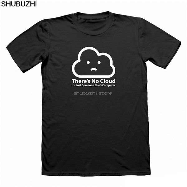 

there's no cloud computer joke funny nerd geek for men gamer cotton summer fashion brand adults casual fitness t-shirt sbz5607