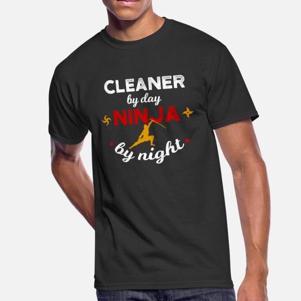 

cleaner by day ninja by night t shirt men designing short sleeve plus size 3xl homme crazy new style spring autumn leisure shirt