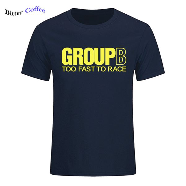 

group b too fast to race - rally car t shirt men funny cotton short sleeve tshirt t-shirt for men tee new funny t-shirt