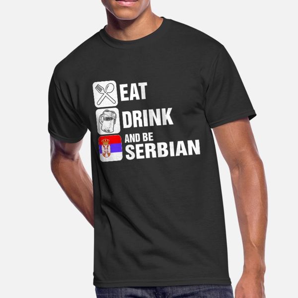 

eat drink and be serbian t shirt men knitted tee shirt plus size 3xl unique crazy casual summer pictures shirt
