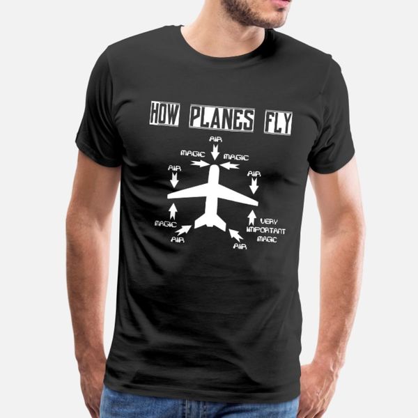 

how planes fly fun aviation gift idea t shirt men character cotton round collar family loose building spring autumn standard shirt