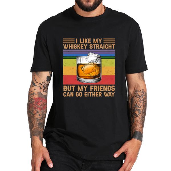 

vintage t shirt i like my whiskey straight but my friends can go either way tshirt 100% cotton soft premium tee