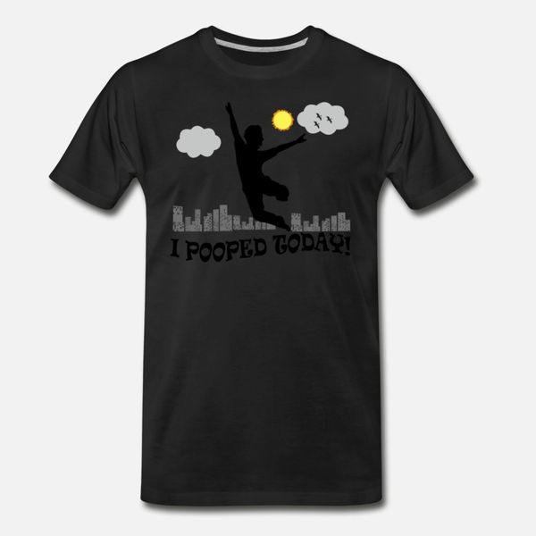 

i pooped today t shirt men designing cotton crew neck unique graphic funny spring autumn standard shirt